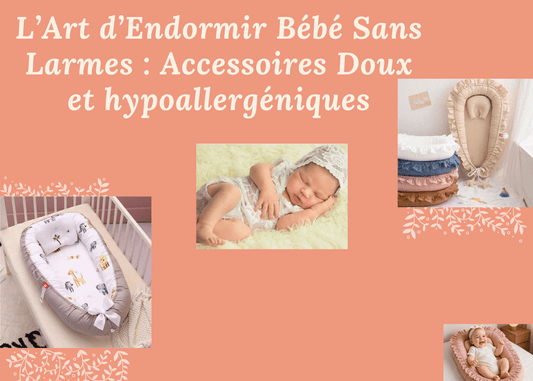 Réducteur de lit: Les Secrets d’un Sommeil Paisible pour Bébé dès les Premiers Mois